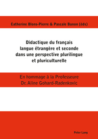 Didactique du français langue étrangère et seconde dans une perspective plurilingue et pluriculturelle