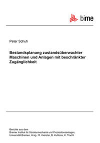 Bestandsplanung zustandsüberwachter Maschinen und Anlagen mit beschränkter Zugänglichkeit