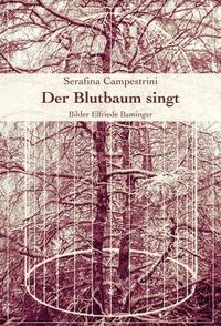 Der Blutbaum singt