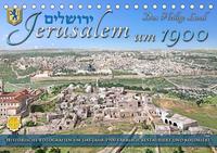 Jerusalem um 1900 - Fotos neu restauriert und koloriert (Tischkalender 2021 DIN A5 quer)