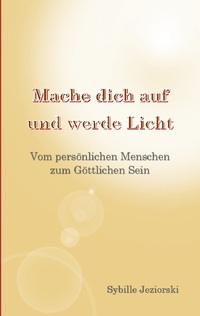 Mache dich auf und werde Licht