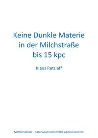 Keine Dunkle Materie in der Milchstraße bis 15 kpc