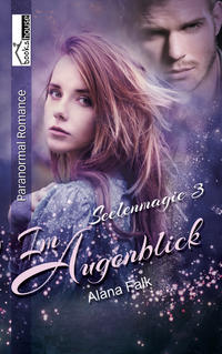 Im Augenblick - Seelenmagie 3