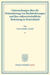 Untersuchungen über die Diskontierung von Buchforderungen und ihre volkswirtschaftliche Bedeutung in Deutschland.