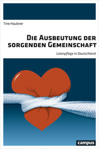 Die Ausbeutung der sorgenden Gemeinschaft