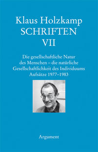 Die gesellschaftliche Natur des Menschen – die natürliche Gesellschaftlichkeit des Individuums. Aufsätze 1977–1983