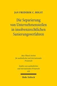 Die Separierung von Unternehmensteilen in insolvenzrechtlichen Sanierungsverfahren