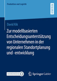 Zur modellbasierten Entscheidungsunterstützung von Unternehmen in der regionalen Standortplanung und -entwicklung