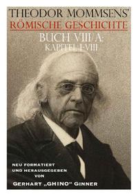 Theodor Mommsens' Römische Geschichte / Theodor Mommsens' Römische Geschichte, Buch VIII/A, Kapitel I-VIII