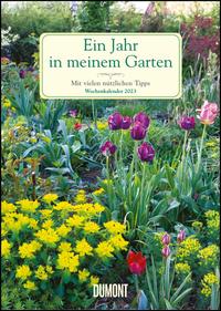 Ein Jahr in meinem Garten – Wochenkalender 2023 – Garten-Kalender mit 53 Blatt – Format 21,0 x 29,7 cm – Spiralbindung