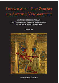 Tutanchamun - eine Zukunft für Ägyptens Vergangenheit