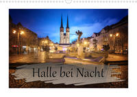 Halle bei Nacht (Wandkalender 2022 DIN A3 quer)