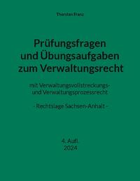 Prüfungsfragen und Übungsaufgaben zum Verwaltungsrecht