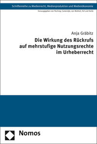 Die Wirkung des Rückrufs auf mehrstufige Nutzungsrechte im Urheberrecht