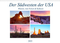 Der Südwesten der USA: Wüsten, rote Felsen & Canyons (Wandkalender 2022 DIN A3 quer)