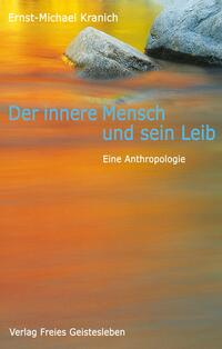 Der innere Mensch und sein Leib