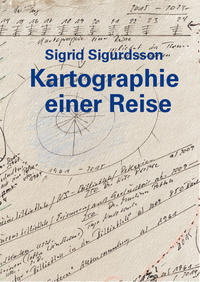 Sigrid Sigurdsson – Kartographie einer Reise