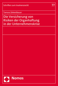 Die Versicherung von Risiken der Organhaftung in der Unternehmenskrise