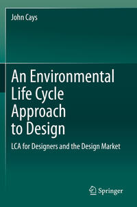 An Environmental Life Cycle Approach to Design