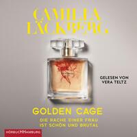 Golden Cage. Die Rache einer Frau ist schön und brutal. (Golden Cage 1)