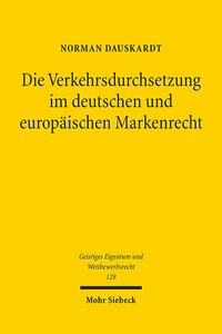 Die Verkehrsdurchsetzung im deutschen und europäischen Markenrecht