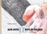 Kim Jong IL. Ron Hubbard