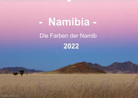 Namibia - Die Farben der Namib (Wandkalender 2022 DIN A2 quer)