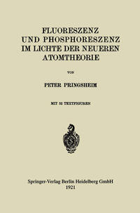 Fluoreszenz und Phosphoreszenz im Lichte der Neueren Atomtheorie