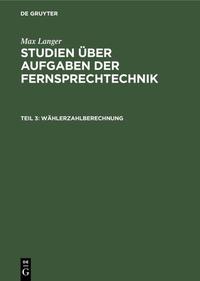 Max Langer: Studien über Aufgaben der Fernsprechtechnik / Wählerzahlberechnung