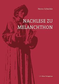 Nachlese zu Melanchthon