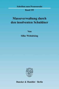 Masseverwaltung durch den insolventen Schuldner.