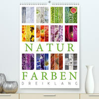 Natur Farben Dreiklang (Premium, hochwertiger DIN A2 Wandkalender 2021, Kunstdruck in Hochglanz)