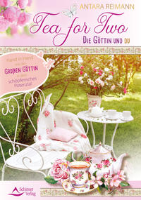 Tea for Two – die Göttin und du