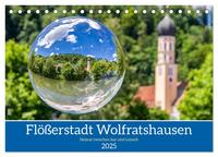 Flößerstadt Wolfratshausen (Tischkalender 2025 DIN A5 quer), CALVENDO Monatskalender