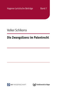 Die Zwangslizenz im Patentrecht