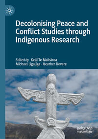 Decolonising Peace and Conflict Studies through Indigenous Research