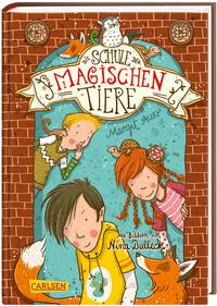 Die Schule der magischen Tiere 1: Die Schule der magischen Tiere