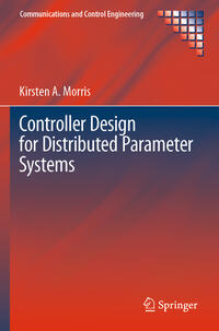 Controller Design for Distributed Parameter Systems