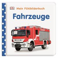 Mein Fühlbilderbuch. Fahrzeuge