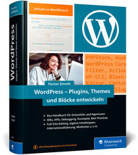 WordPress – Plugins, Themes und Blöcke entwickeln