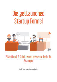 Die getLaunched Startup Formel