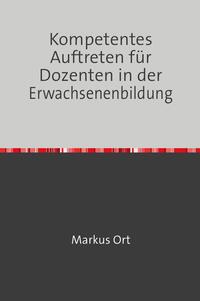 Kompetentes Auftreten für Dozenten in der Erwachsenenbildung