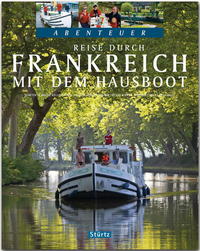 Reise durch Frankreich mit dem Hausboot - Teil I