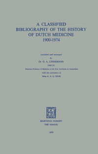 A Classified Bibliography of the History of Dutch Medicine 1900–1974