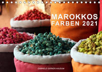 Marokkos Farben (Tischkalender 2021 DIN A5 quer)