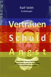 Vertrauen - Schuld - Angst