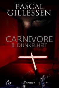 CARNIVORE: II. DUNKELHEIT