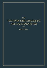 Die Technik der Eingriffe am Gallensystem