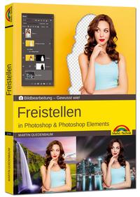 Freistellen mit Adobe Photoshop CC und Photoshop Elements - Gewusst wie