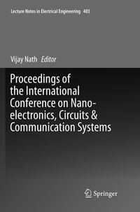 Proceedings of the International Conference on Nano-electronics, Circuits & Communication Systems